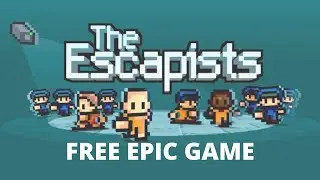 Free Epic Game - The Escapists