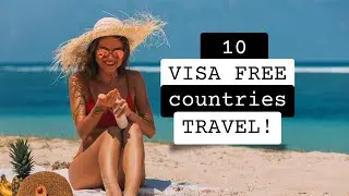 Explore The World: 10 Visa-Free Countries for Your Next Adventure!