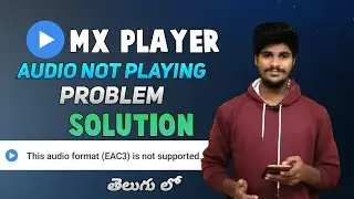 mx player audio not supported problem solution Telugu| mx player audio format (EAC3) not supported