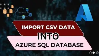 How we can import csv data into azure SQL database