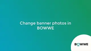 04. Change banner photos in BOWWE [ENG] | BOWWE.com