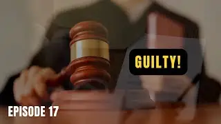 E17 The Final Verdict