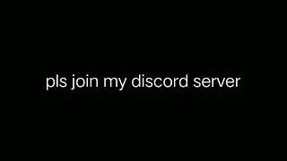Someone Pls Join My Discord Server