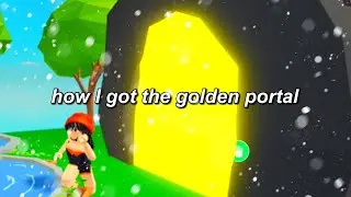 HOW I GOT THE GOLDEN PORTAL IN ROBLOX ISLANDS