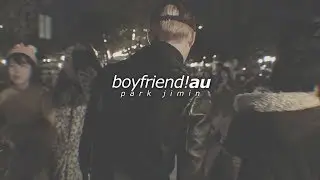 jimin | silence ; boyfriend!au