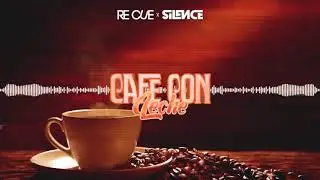 Re Cue x Silence - Cafe Con Leche (Original Mix)