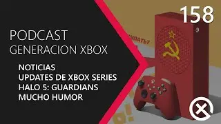 Podcast Generación Xbox #158 (Temporada 12)