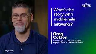 How can Fujitsu help with middle mile networks?