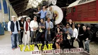 JUAN FORMELL Y LOS VAN VAN - Este Amor Que Se Muere (Live Clip)