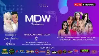 🔴🔵LIVE STREAMING MDW  PRODUCTION - EDISI RABU 06 MARET 2024