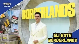 Eli Roth Borderlands Wanted To Balance Insanity Of The Game With Real Emotion