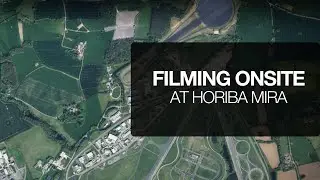 Filming at HORIBA MIRA