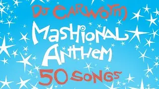 DJ Earworm - Mashional Anthem - 50 Songs of America