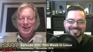 This Week in Linux - FLOSS Weekly 505
