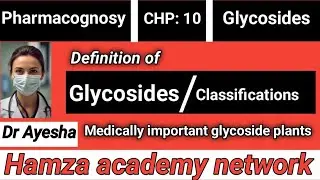 What is The Glycosides & it's types ll Medically important glycosides plants