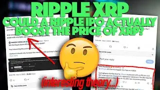 Ripple XRP: Could A Ripple IPO Actually BOOST The Price Of XRP?