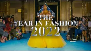 The Year in Fashion 2022