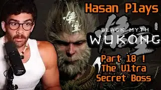 Hasan Plays Black Myth Wukong Part 18 The Ultra Secret Boss | HasanAbi Gaming