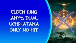 Elden Ring Any% NG+ Dual Uchigatana Only No-Hit