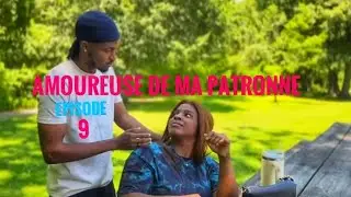 Amoureuse de ma Patronne episode 9/SAISON 2