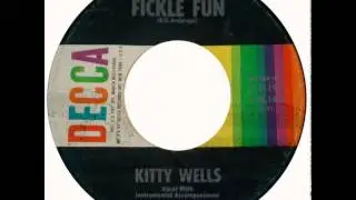Kitty Wells ~ Fickle Fun