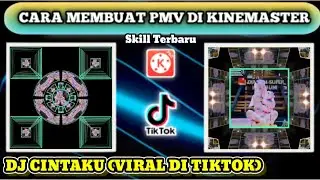 Cara Membuat Pmv Di Kinemaster Terbaru Dj Cintaku Viral