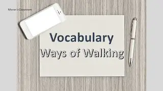 Vocabulary - Ways of Walking