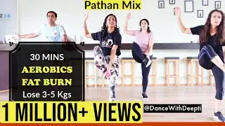 DWD#94 | Burn Arm + Leg + Belly Fat - 30mins Aerobics Workout | Pathan Mix 