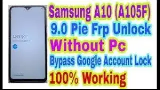 Samsung A10 (a105f) 9.0 Frp Bypass New Method