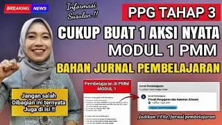🔴Cukup buat 1 kasi nyata di Modul 1 PPG Tahap 3 !! Jurnal Pembelajaranku PPG Guru Tertentu 2024