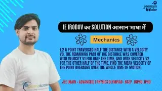 IE Irodov solution problem 1.2 | Mechanics  JEE (Main + Advanced) Olympiad : NSEP , InPhO, IPhO