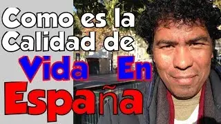 Como Es La Calidad De Vida En España.?