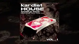 KARDIST HOUSE SAMPLE PACK VOL. 1 | BASS HOUSE, UKG,  TECH [FREE DOWNLOAD]