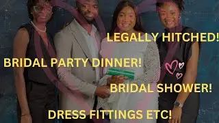 ALWAYS A BRIDESMAID| court wedding|getting our nails done| bridal party dinner| bridal showeretc