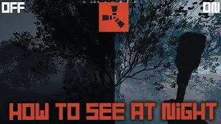 How to see at Night in Rust - Rust Tutorials.