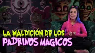 LA MALDICIÓN DE LOS PADRINOS MÁGICOS || CREEPYPASTA
