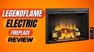 LegendFlame  Electric Fireplace Review