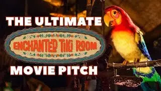 The Ultimate Enchanted Tiki Room Movie Pitch With Defunctland & Nate Begle (PG-13: Bleeped Bad Word)
