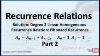 Recurrence Relations: Solution to the Fibonacci Recurrence (Example 2) - Part 2