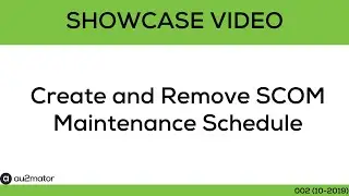 SCOM Self Service with au2mator - Create and Remove Maintenance Schedule