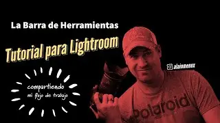 La Barra de Herramientas en LR