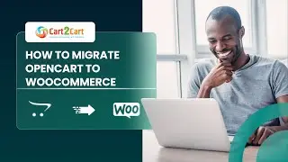 How to Migrate OpenCart to WooCommerce with Cart2Cart