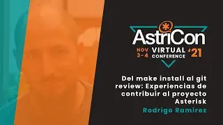 Del make install al git review: Experiencias de contribuir al proyecto Asterisk – Rodrigo Ramírez