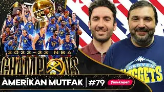 Şampiyon Denver Nuggets, MVP Nikola Jokic I Amerikan Mutfak B79
