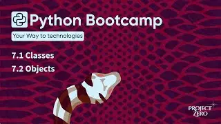 Python Bootcamp 07 - Classes & Objects | OOP Part 1
