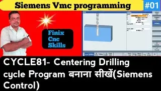 CYCLE81 Drilling Cycle Program VMC Siemens Control | Siemens  Control | Center Drilling Cycle 