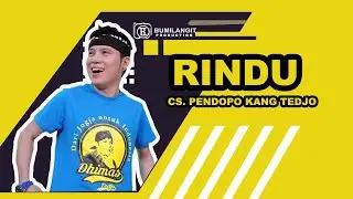 RINDU - CS PENDOPO KANG TEDJO