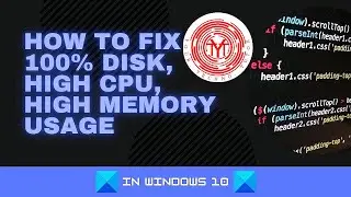 How To Fix 100 CPU Memory DISK Usage Problem in Windows 10