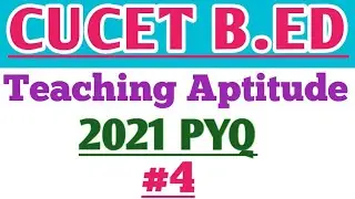 CUCET BED 2021 PYQ Analysis Part-4