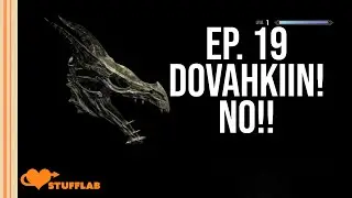 Skyrim: Dovahkiin! NO!! | Game 19 | Stuff Lab #gaming